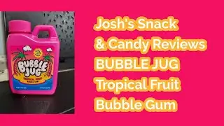Josh's Snack & Candy Reviews BUBBLE JUG Tropical Fruit Bubble Gum