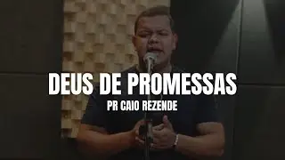 Deus de Promessas | Pr Caio Rezende (Cover Davi Sacer)