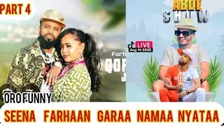 Oro funny 😄abde show part 4 kessumaa art farhaan senaa garaa nama nyaatu 