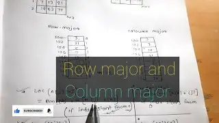Row Major and Column Major Representation | 2-D Array representation | Data Structures