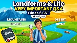 Landforms & Life | Class 6 SST Geography Chapter 3 | Very Important Q&A | NCERT Exam Questions