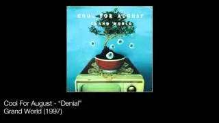 Cool For August - Denial