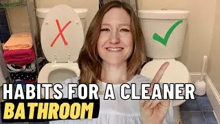 WHAT I DO TO ALWAYS HAVE A CLEAN BATHROOM (These habits only take seconds a day!)