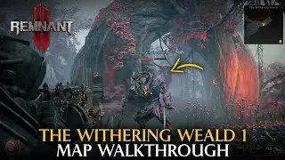 The Withering Weald 1 Map Walkthrough | Remnant 2