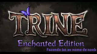 Jogando Trine Enchanted Edition (PC-HD)