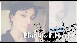 Interview #4 | Blandine P.Martin