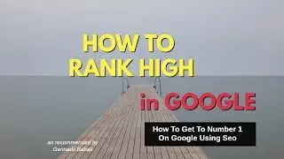 Google Ranking System | How to rank high in Google