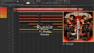 21 Savage - Runnin  | FL Studio Remake