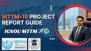 MTTM-16 Project Report | Complete Guide for IGNOU MTTM Program Students | Whatsapp: +91-7042915615