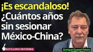 No hay diálogo: doce años sin reunión de comisión permanente México-China: Dussel Peters