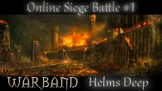 Mount & Blade Warband  - Online Siege Battle #1 (Helms Deep)