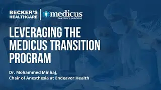 Leveraging the Medicus Transition Program