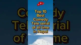 top 10 best comedy tele serial in Nepal #top10 #bhumigat  #nepaliteliserial #nepalicomedy #maha