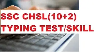 ssc chsl(10+2) typing test/skill || complete information & how to crack typing test