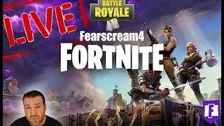Livestream Fortnite 10 Stunden from zero to hero Deutsch / German Fearscream 4 /  28.03.2018