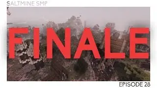 SaltMine SMP | 28 | SEASON FINALE!