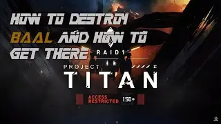 NEW Titan Raid Guide! How to DESTROY BAAL and how to get there!