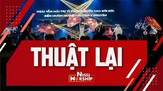 THUẬT LẠI - NISSI WORSHIP - DỰ ÁN 
