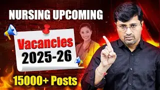 📢 Nursing Upcoming Vacancy 2025-26 | Nursing New Vacancy 2025 | 15,000+ Govt Nursing Officer Posts