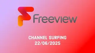Freeview Channel Surfing - 22/06/2025