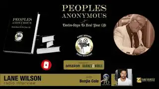 Lane Wilson, author of Peoples Anonymous | Radio Interview with Benji Cole for People of Distinction