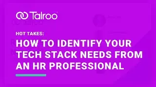 How to Identify Your HR Tech Stack Needs | Hot Take