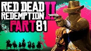 Red Dead Redemption 2 &mdash; Часть 81 &laquo;БАНКОВСКОЕ ДЕЛО, СТАРОЕ АМЕРИКАНСКОЕ ИСКУССТВО&raquo; (Геймплей/Прохо...
