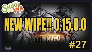 Shoowa's Escape From Tarkov New Wipe 0.15.0.0 #27