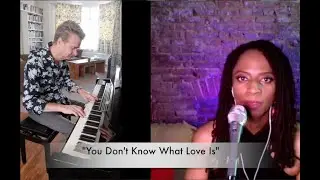 Risa Branch & Alex Webb - You Don't Know What Love Is
