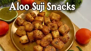 Aloo suji snacks | 15 मिनट में सूजी और आलू का क्रिस्पी नास्ता | suji aloo snacks | indian snacks