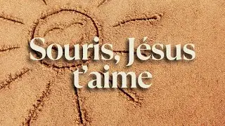 Souris, JÉSUS T'AIME (chant du MARIAGE !)