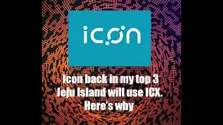 ICON(ICX) back in my top 3! Jeju island MyID will use ICX. Here's why.