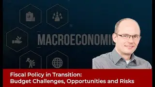 Fiscal Policy in Transition: Budget Challenges, Opportunities and Risks