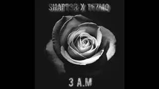 SHATT3R x Tezmo - 3AM