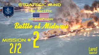 Strategic Mind The Pacific. US campaign. Battle of Midway. Mission 2 (2/2)