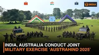 India, Australia Conduct Joint Military Exercise &lsquo;AustraHind 2025&rsquo; | DD India