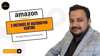 Video 5: 2 Methods of Distributor Hunting (Google Maps & Directories)