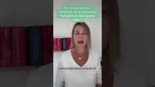 Est-ce que je peux b&eacute;n&eacute;ficier de la nationalit&eacute; fran&ccedil;aise de mon grand-p&egrave;re ?