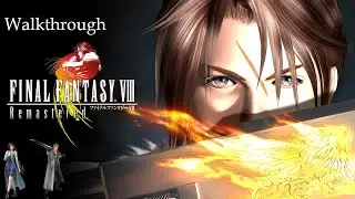 Final Fantasy VIII Remastered Walkthrough #01 My Sword Is A Gun