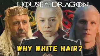 Why Every Targaryen Has White Hair | House of the Dragon Secrets Explained #GoT #HOTD