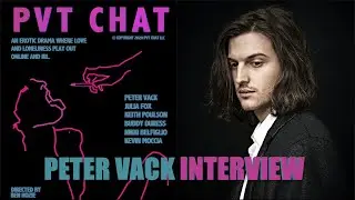 Peter Vack Interview | PVT Chat (2021)