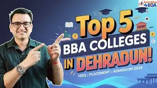 Top 5 BBA Colleges in Dehradun 2026 | Fees, Admission Process, Entrance Exam, Placement, Eligibility