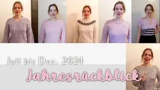 Mein Strickjahr 2024  - Teil 2 (Juli bis Dezember)