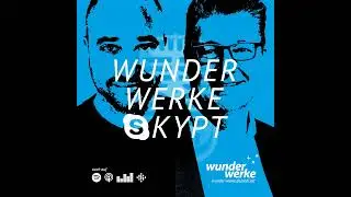 WUNDERWERKE SKYPT mit Andreas Schlamm