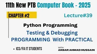 Testing and Debugging in Python | Easy Explanation for ICS 1st Year & FA IT | PTB Computer Book 2025