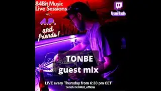 84Bit Music Twitch Live Sessions guest mix by Tonbe 24.3.2022.
