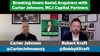 Breaking Down Serial Acquirers with Carter Johnson, Founder of MCJ Capital Partners