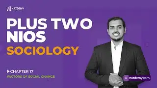 NIOS PLUS TWO | SOCIOLOGY CHAPTER 17 | NATDEMY