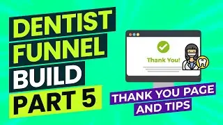 Dentist Thank You Page Build in ClickFunnels   Dental Marketing   Part 5