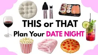 Plan Your Perfect DATE NIGHT 💕 | THIS or THAT Edition #ThisOrThat #DateNight
